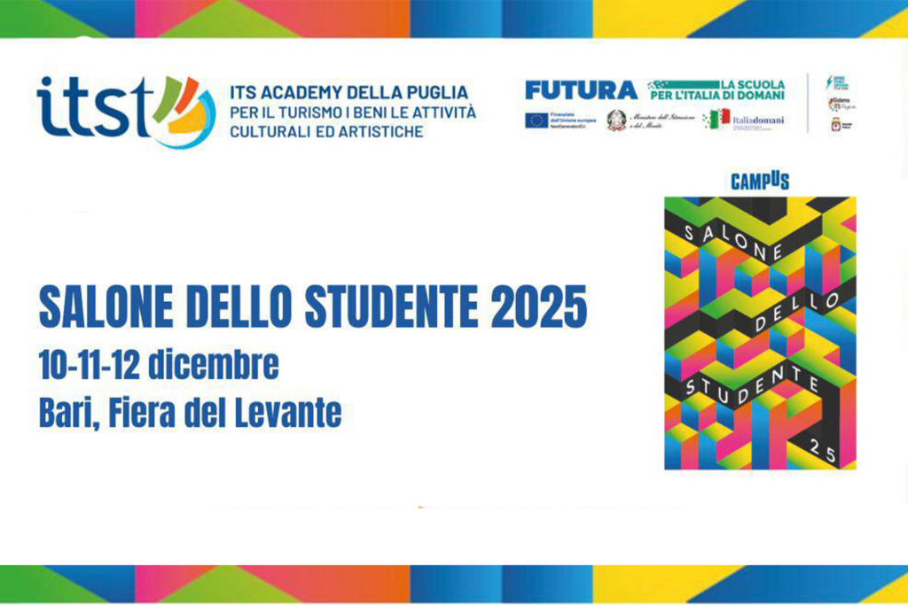 ITS Academy Turismo Arte e Cultura della Puglia al Campus – Salone dello studente di Bari